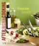 After Work Cooking. Frische Salate