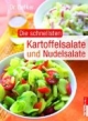 Die schnellsten Kartoffel- und Nudelsalate