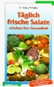 Täglich frische Salate erhalten Ihre Gesundheit
