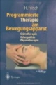Programmierte Therapie am Bewegungsapparat