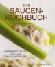 Das Saucen-Kochbuch. 265 Rezepte für Saucen, Salsas und Dressings aus aller Welt
