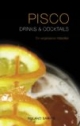 Pisco Drinks & Cocktails (Hardcover): Ein Vergessener Klassiker