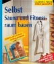 Selbst Sauna und Fitnessraum bauen