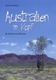 Australien im Kopf. Ein Bericht zum Mitreisen