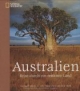 Australien: Reise durch ein zeitloses Land