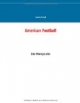 American Football: Eine Monographie