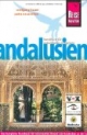 Andalusien: Das komplette Handbuch für individuelles Reisen und Entdecken an der Costa de la Luz, der Costa del Sol und im Hinterland