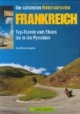Die schönsten Motorradrouten Frankreich: Top-Touren vom Elsass bis in die Pyrenäen