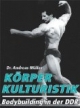 Körperkulturistik: Bodybuilding in der DDR