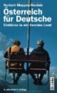 Österreich für Deutsche. Einblicke in ein fremdes Land