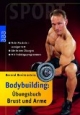 Bodybuilding. Übungsbuch Brust und Arme
