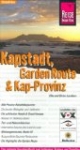 Kapstadt, Garden Route und Kap-Provinz: Das optimale Reisehandbuch zum Entdecken, Erleben und Genießen