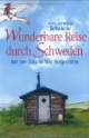 Wunderbare Reise durch Schweden. Auf den Spuren Nils Holgerssons