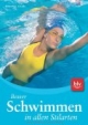Besser Schwimmen in allen Stilarten