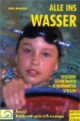 Alle ins Wasser, Bd.3 : Kreativ und spielerisch trainieren