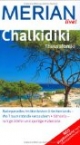 Merian live Chalkidiki Thessaloniki: Badeparadies im Nordosten Griechenlands - Wo Traumstrände verzaubern. Sithónia - ruhige Dörfer und quirlige Hafenorte