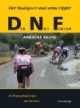 Did Not Finish: Der Radsport und seine Opfer. 20 Himmelsstürmer im Porträt