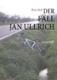 Der Fall Jan Ullrich: ... unser Fall?