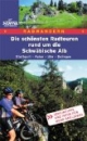 Radwandern. Die schönsten Radtouren rund um die Schwäbische Alb: Stuttgart - Aalen - Ulm - Balingen. Geheimtipps und Infos für mehr Radlspaß
