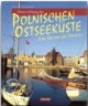 Reise entlang der polnischen Ostseeküste - Von Stettin bis Danzig