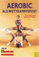 Aerobic als Wettkampfsport