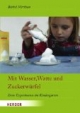 Mit Wasser, Watte und Zuckerwürfel: Erste Experimente im Kindergarten