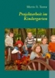 Projektarbeit im Kindergarten. Planung, Durchführung, Nachbereitung