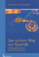 Der sichere Weg zur Qualität: Kindertagesstätten als lernende Unternehmen