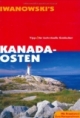 Kanada, Osten: Hintergrund-Informationen. Natur. Geographie. Nationalparks. Ausführliche und fundierte Routenvorschläge. Sehenswürdigkeiten. Stadtrundgänge.