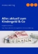 Kinder, Kinder- Kindergeld & Co. Tricks, Tipps, Formularerklärung, Anlaufstellen: Spar-Tipps, aktuelle Leistungshöhen, Formularerklärung