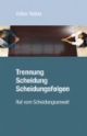 Trennung, Scheidung, Scheidungsfolgen - Rat vom Scheidungsanwalt
