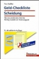 Geld-Checkliste Scheidung: Die entscheidenden Schritte - Richtig handeln im Trennungsjahr