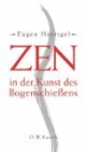 Zen in der Kunst des Bogenschießens