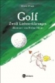Golf: Zwölf Liebeserklärungen