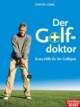 Der Golf-Doktor: Erste Hilfe für Ihr Golfspiel