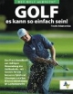 Golf es kann so einfach sein