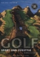 Golf: Sport und Lifestyle