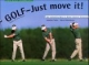 Golf, Just move it! Ausgabe für Rechtshänder