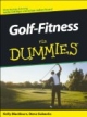 Golf-Fitness für Dummies. Einen leichten Schwung, weite Schläge und einen tollen Score