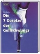 Die 7 Gesetze des Golfschwungs