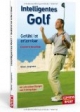 Intelligentes Golf: Gefühl ist erlernbar