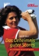 Das Geheimnis guter Scores: Mit Leichtigkeit besser Golf spielen