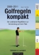 Golfregeln kompakt - Zählspiel & Lochspiel: Der praktische Regelführer zur Verwendung auf dem Platz
