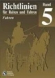 Richtlinien für Reiten und Fahren, Bd.5, Fahren