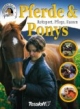 Pferde und Ponys. Reitsport, Pflege, Rassen