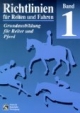 Richtlinien für Reiten und Fahren, Bd.1, Grundausbildung für Reiter und Pferd