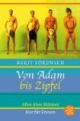 Von Adam bis Zipfel. Alles über Männer. Nur für Frauen