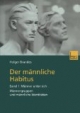 Der männliche Habitus, Bd.1, Männer unter sich