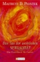 Das Tao der weiblichen Sexualität. Das Praxisbuch für Frauen
