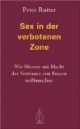 Sex in der verbotenen Zone. Wie Männer mit Macht das Vertrauen von Frauen missbrauchen